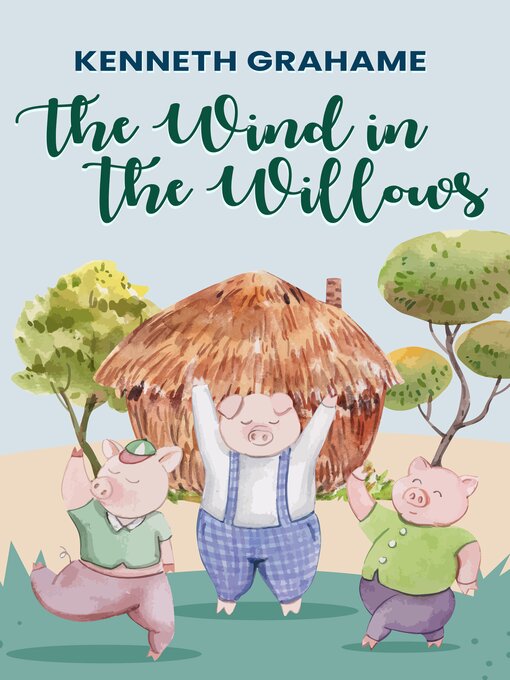 Title details for The Wind in the Willows by Kenneth Grahame - Available